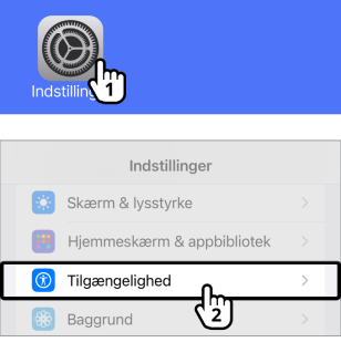 Illustration af punkt 1 og 2 der viser, hvordan man åbner indstillinger og dernæst vælger tilgængelighed